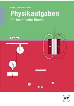 Physikaufgaben von Dr. Treiber,  Hanskarl, Nücke,  Erwin, Reinhard,  Alfred