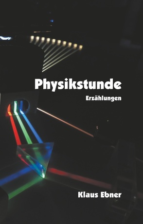 Physikstunde von Ebner,  Klaus