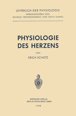 Physiologie des Herzens von Schütz,  Erich, Trendelenburg,  Wilhelm