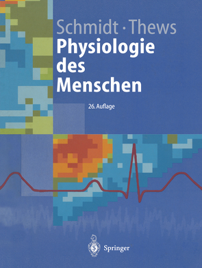 Physiologie des Menschen von Schmidt,  Robert F., Thews,  Gerhard