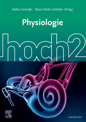 Physiologie hoch2 von Gründer,  Stefan, Schlüter,  Klaus-Dieter