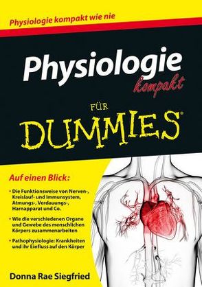 Physiologie kompakt für Dummies von Siegfried,  Donna Rae