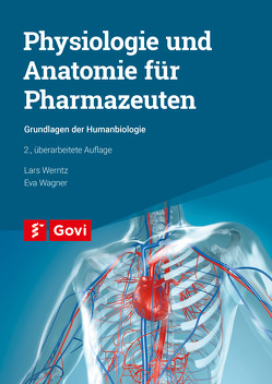 Physiologie und Anatomie für Pharmazeuten von Wagner,  Eva, Werntz,  Lars