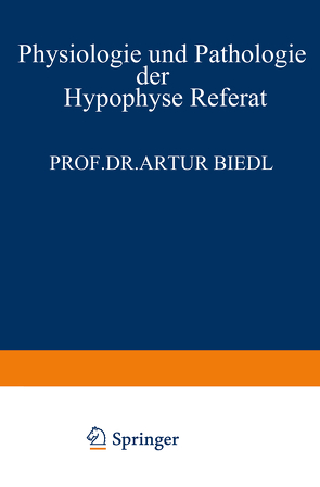 Physiologie und Pathologie der Hypophyse von Biedl,  Artur