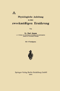 Physiologische Anleitung zu einer zweckmäßigen Ernährung von Jensen,  Paul