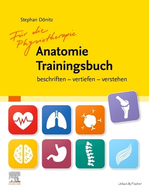 Für die Physiotherapie Anatomie Trainingsbuch von Dönitz,  Stephan