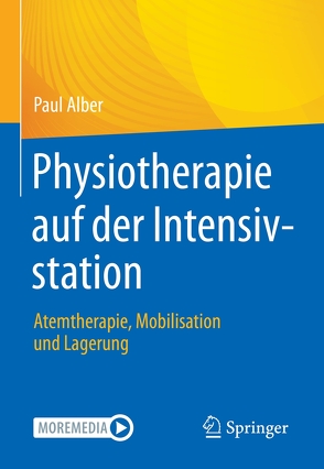 Physiotherapie auf der Intensivstation von Alber,  Paul