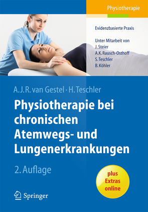 Physiotherapie bei chronischen Atemwegs- und Lungenerkrankungen von Köhler,  Barbara, Rausch-Osthoff,  Anne-Kathrin, Steier,  Jörg, Teschler,  Helmut, Teschler,  Sebastian, van Gestel,  Arnoldus J.R.