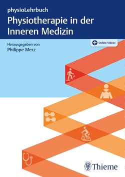 Physiotherapie in der Inneren Medizin von Merz,  Philippe