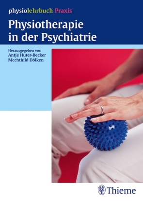 Physiotherapie in der Psychiatrie von Braun,  Elvira, Karr,  Markus, Klett,  Heidrun, Kubesch-Wendt,  Sabine, Lotzgeselle,  Michael