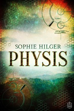 PHYSIS von Hilger,  Sophie