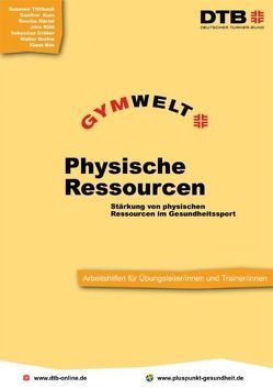 Physische Ressourcen von Bös,  Klaus, Brehm,  Walter, Gräber,  Sebastian, Härtel,  Sascha, Kurz,  Günther, Rühl,  Jörn, Tittlbach,  Susanne