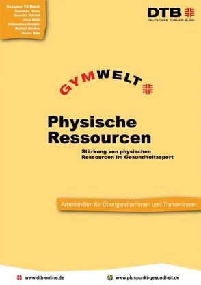 Physische Ressourcen von Bös,  Klaus, Brehm,  Walter, Gräber,  Sebastian, Härtel,  Sascha, Kurz,  Günther, Rühl,  Jörn, Tittlbach,  Susanne