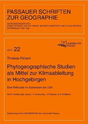 Phytogeographische Studien als Mittel zur Klimaableitung in Hochgebirgen von Anhuf,  Dieter, Fickert,  Thomas, Gamerith,  Werner, Rother,  Klaus, Struck,  Ernst, Vogl,  Erwin