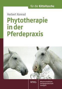 Phytotherapie in der Pferdepraxis von Konrad,  Herbert