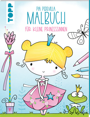 Pia Pedevilla Malbuch – Für kleine Prinzessinnen von Pedevilla,  Pia