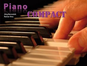 Piano COMPACT – Das Buch zur DVD von Bernstett,  Jörg, Georgiew,  Grischa, Ihra,  Rainer, Music-Bits