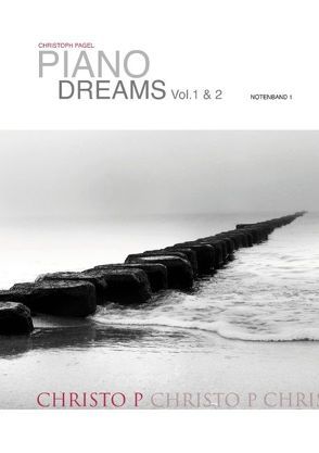 PIANO DREAMS Vol.1 & 2 Notenband 1 von Pagel,  Christoph