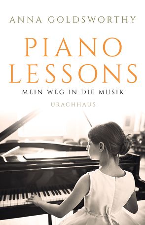 Piano Lessons von Fuchs,  Dieter, Goldsworthy,  Anna