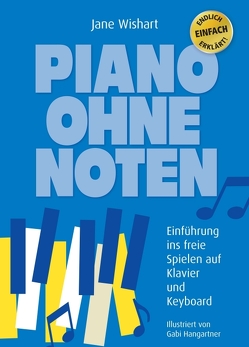 Piano ohne Noten von Hangartner,  Gabi, Wishart,  Jane