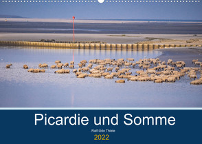 Picardie und Somme (Wandkalender 2022 DIN A2 quer) von Thiele,  Ralf-Udo