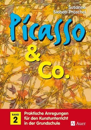 Picasso & Co., Band 2 von Pröschel,  Susanne