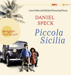 Piccola Sicilia von Helm,  Luise, Rotschopf,  Michael, Speck,  Daniel