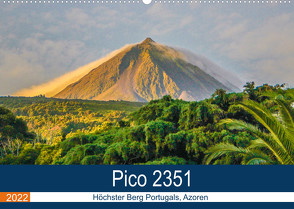 Pico 2351: Höchster Berg Portugals, Azoren (Wandkalender 2022 DIN A2 quer) von Krauss,  Benjamin