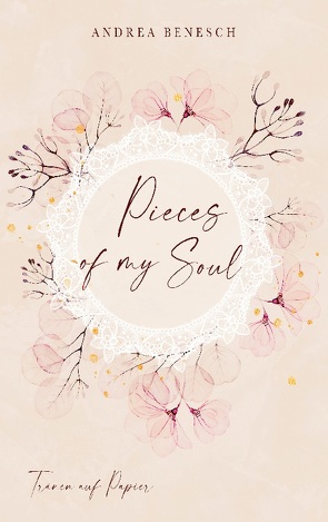 Pieces of my Soul von Benesch,  Andrea