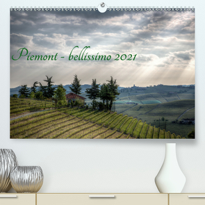 Piemont – bellissimo 2021 (Premium, hochwertiger DIN A2 Wandkalender 2021, Kunstdruck in Hochglanz) von Haas,  Sascha