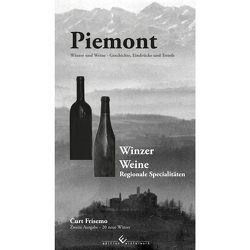 Piemont – Winzer, Weine und regionale Spezialitäten