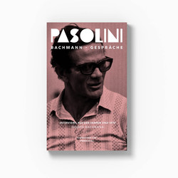 Pier Paolo Pasolini. Bachmann-Gespräche von Angheleddu,  Gabriella, Bachmann,  Gideon, Vitali,  Fabien