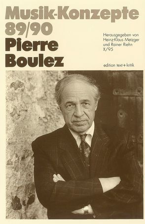 Pierre Boulez von Metzger,  Heinz-Klaus, Riehn,  Rainer