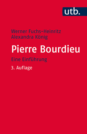 Pierre Bourdieu von Fuchs-Heinritz,  Werner, König,  Alexandra