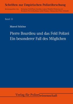 Pierre Bourdieu und das Feld Polizei von Schöne,  Marcel