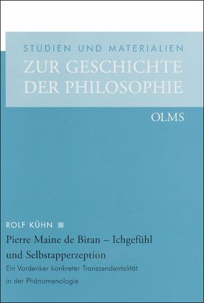 Pierre Maine de Biran – Ichgefühl und Selbstapperzeption von Kühn,  Rolf