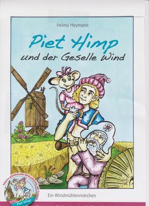 Piet Himp und der Geselle Wind von Heymann,  Helma, Meinen,  Hans