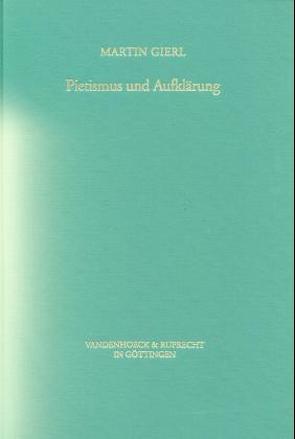 Pietismus und Aufklärung von Gierl,  Martin