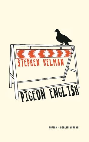 Pigeon English von Drechsler,  Clara, Kelman,  Stephen