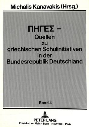 PIGES – Quellen zu griechischen Schulinitiativen in der Bundesrepublik Deutschland von Kanavakis,  Michaelis