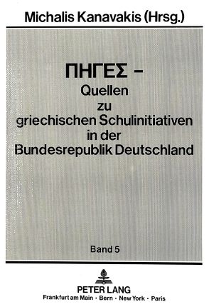 PIGES – Quellen zu griechischen Schulinitiativen in der Bundesrepublik Deutschland von Kanavakis,  Michaelis