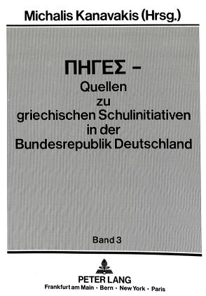 PIGES – Quellen zu griechischen Schulinitiativen in der Bundesrepublik Deutschland von Kanavakis,  Michaelis