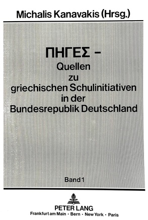 PIGES – Quellen zu griechischen Schulinitiativen in der Bundesrepublik Deutschland von Kanavakis,  Michaelis