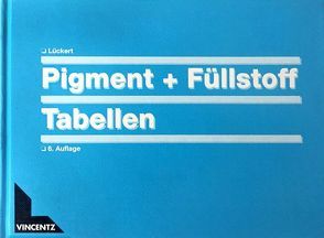 Pigment- und Füllstofftabellen von Lueckert,  Olaf