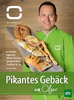 Pikantes Gebäck vom Ofner von Ofner,  Christian