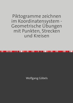 Piktogramme zeichnen im Koordinatensystem von Goebels,  Wolfgang