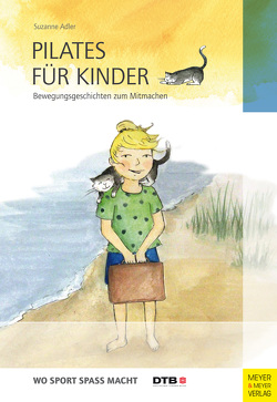 Pilates für Kinder von Adler,  Suzanne