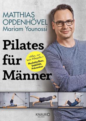 Pilates für Männer von Opdenhövel,  Matthias, Younossi,  Mariam