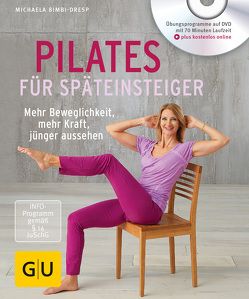 Pilates für Späteinsteiger (mit DVD) von Bimbi-Dresp,  Michaela