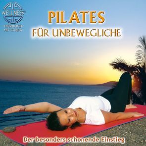 Pilates für Unbewegliche – Der besonders schonende Einstieg